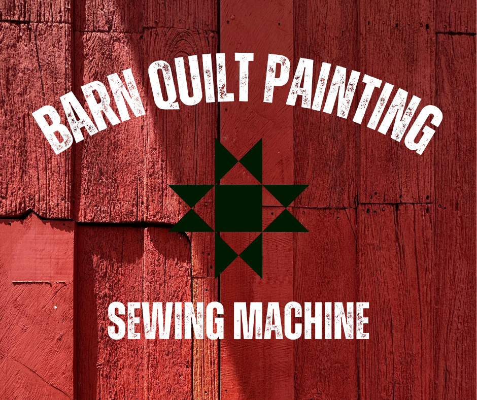 Barn Quilt Painting - May 27, 2026 SEWING MACHINE